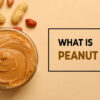 What is peanut butter